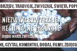 regionalne obrzędy, zwyczaje lokalne, przysmaki regionalne, dodaj, czytaj komentuj