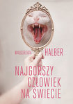 Najgorszy człowiek na świecie, M.Halber, empik.com.jpg Najgorszy człowiek na świecie, M.Halber, empik.com.jpg